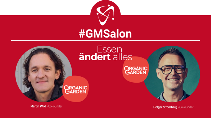 #GMsalon | Essen ändert alles - Nachhaltigkeit mit Holger Stromberg und Martin Wild